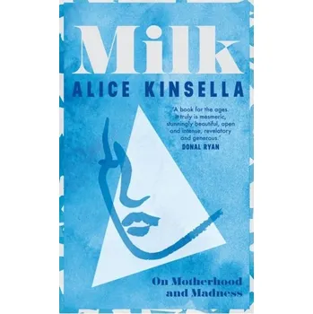 Literární biografie Milk - Kinsella, Alice