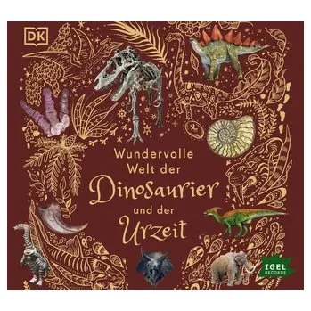 Zahraniční hudba Wundervolle Welt der Dinosaurier und der Urzeit - Chinsamy-Turan, Anusuya [DE] (2023, CD, Igel Records)