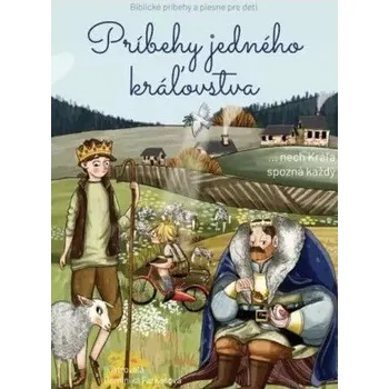 DVD film PRÍBEHY JEDNÉHO KRÁĽOVSTVA BIBLICKÉ PRÍBEHY A PIESNE PRE DETI