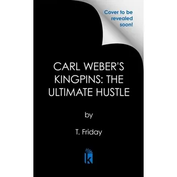 Carl Weber's Kingpins: The Ultimate Hustle - Nancy Friday [EN] (2023, Brožovaná, Kensington Publishing)