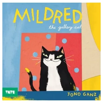 Anglický jazyk Mildred the Gallery Cat - Ganz, Jono [EN] (2023, Brožovaná, Tate Publishing)