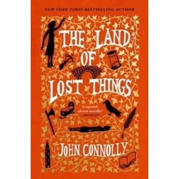 The Land of Lost Things - John Connolly