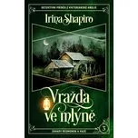 Vražda ve mlýně - Irina Shapiro (2024,…