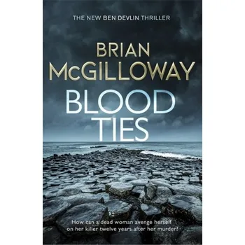 Beletrie pro dospělé Blood Ties - McGilloway, Brian [EN] (2021, Firma, Little, Brown Book Group)