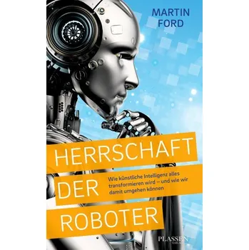 Herrschaft der Roboter - Ford, Martin [DE] (2024, Brožovaná, Plassen Verlag)