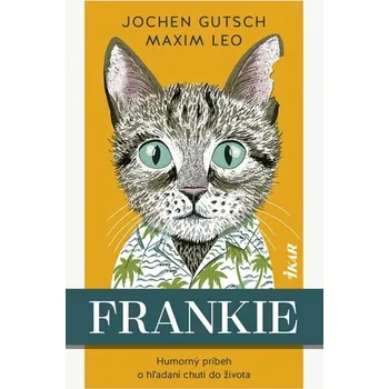 Frankie - Gutsch Jochen, Leo Maxim [SK] (2024, Vázaná, IKAR)