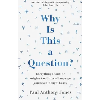 Why Is This a Question? - Jones W. Paul