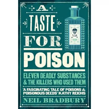 Literární biografie A Taste for Poison - Bradbury, Neil [EN] (2022, Měkká, HarperCollins Publishers)
