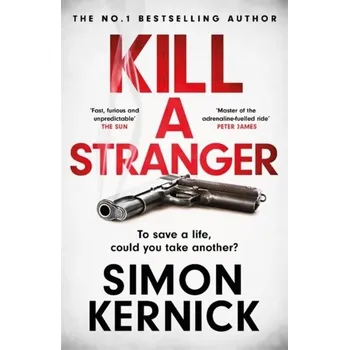Kill a Stranger - Simon Kernick [EN] (2021, Měkká, Headline Publishing Group)