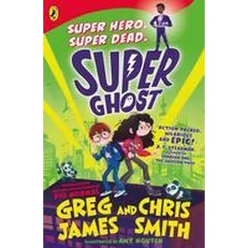 Super Ghost - James, Greg [EN] (2023, Brožovaná, Penguin Books Ltd (UK))