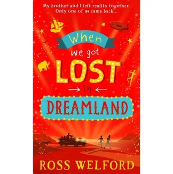 When We Got Lost in Dreamland - Welford, Ross [EN] (2021, Měkká, HarperCollins Publishers)