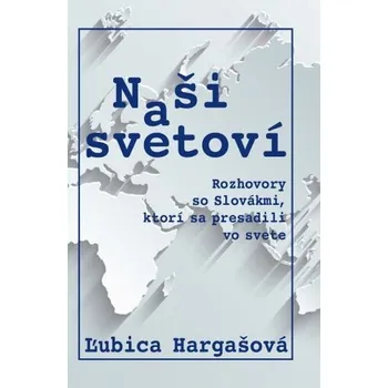 Naši a svetoví - Hargašová Ľubica [SK] (2024, Firma, D.Orys, s.r.o.)