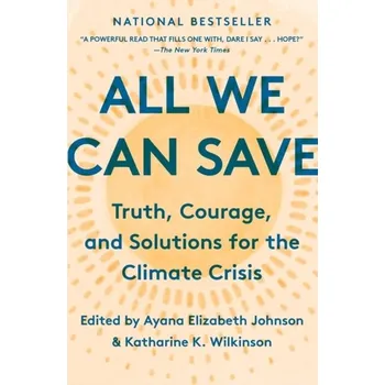 All We Can Save - Johnson, Ayana Elizabeth; Wilkinson, Katharine K. [EN] (2021, Měkká, Random House USA Inc)