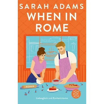 When in Rome - Hoover, Sarah Adams [DE] (2024, Brožovaná, FISCHER Taschenbuch)