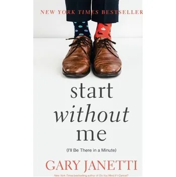 Kniha Start Without Me - Janetti, Gary [EN] (2023, Brožovaná, Penguin Random House Children's UK)