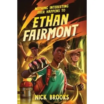 Nothing Interesting Ever Happens to Ethan Fairmont - Brooks, Nick [EN] (2024, Brožovaná, Union Square & Co.)