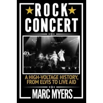 Rock Concert - Myers, Marc [EN] (2022, Brožovaná, Grove Press / Atlantic Monthly Press)