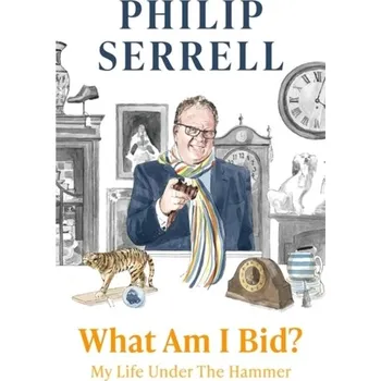 What Am I Bid? - Serrell, Philip