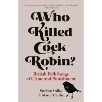 Cestování Who Killed Cock Robin? - Sedley, Stephen [EN] (2024, Brožovaná, Reaktion Books)