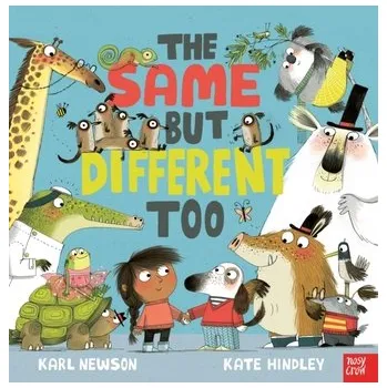 První čtění The Same But Different Too - Newson, Karl [EN] (2023, Formát desky, Nosy Crow Ltd)