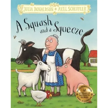 První čtění A Squash and a Squeeze - Julia Donaldson [EN] (2023, Firma, Pan Macmillan)