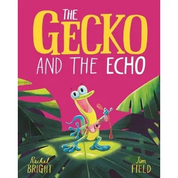 Kniha The Gecko and the Echo - Bright, Rachel [EN] (2022, Firma, Penguin Random House Children's UK)