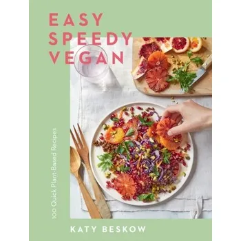 Easy Speedy Vegan - Beskow, Katy
