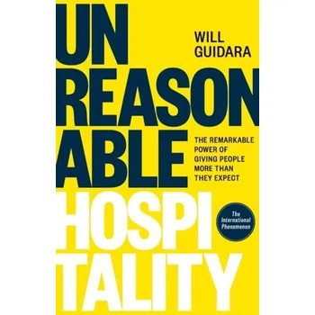 Unreasonable Hospitality - Guidara, Will [EN] (2024, Firma, Ebury Publishing)