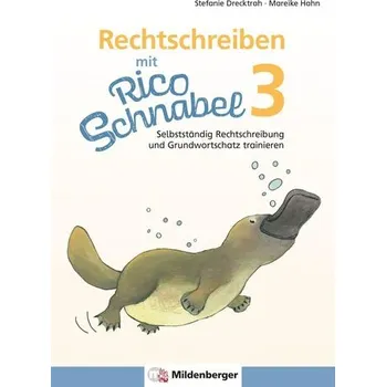 Cizojazyčná kniha Rechtschreiben mit Rico Schnabel, Klasse 3 - Drecktrah, Stefanie [DE] (2021, Brožura, Mildenberger Verlag GmbH)