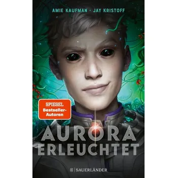 Aurora erleuchtet - Kaufman, Amie [DE] (2022, Brožovaná, FISCHER Sauerländer)