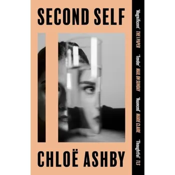 Umění Second Self - Ashby, Chloë [EN] (2024, Brožovaná / brožovaná, Orion Publishing Co)