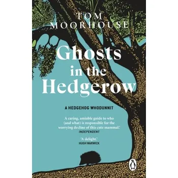 Ghosts in the Hedgerow - Moorhouse, Tom [EN] (2024, Brožovaná, Transworld Publishers Ltd)