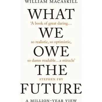 What We Owe The Future - MacAskill, William [EN] (2022, Firma, Oneworld Publications)