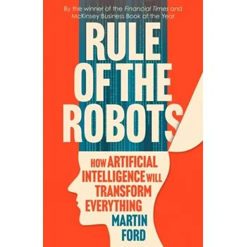 Příroda Rule of the Robots - Ford, Martin [EN] (2022, Brožovaná, John Murray Press)