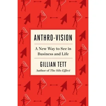 Anthro-Vision - Tett Gillian [EN] (2021, Firma, Avid Reader Press / Simon & Schuster)