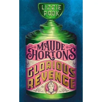Beletrie pro dospělé Maude Horton's Glorious Revenge - Pook, Lizzie [EN] (2024, Firma, Pan Macmillan)