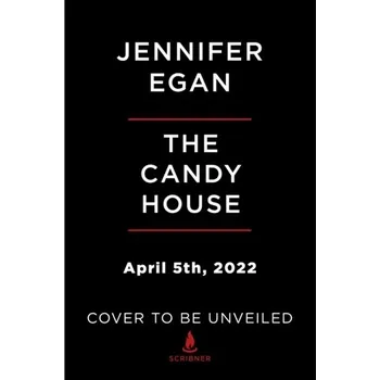 Umění The Candy House - Jennifer Egan [EN] (2022, Firma, Scribner)
