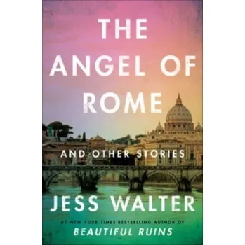 Populárně naučná literatura pro dospělé The Angel of Rome - Jess Walter [EN] (2023, Brožovaná, HarperCollins)
