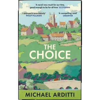 The Choice - Arditti, Michael [EN] (2024, Brožovaná, Quercus publishing)