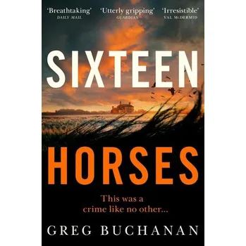 Cestování Sixteen Horses - Greg Buchanan, Jan Kraśko [EN] (2022, Měkká, Pan Macmillan)