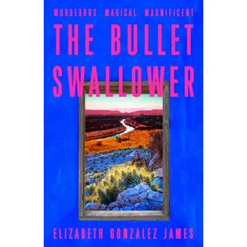 The Bullet Swallower - Elizabeth James [EN] (2024, Firma, Hodder & Stoughton)
