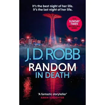Random in Death - J. D. Robb [EN] (2024, Brožovaná, Little, Brown Book Group)