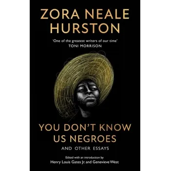 Beletrie pro dospělé You Don't Know Us Negroes and Other Essays - Hurston, Zora Neale [EN] (2023, Brožovaná, HarperCollins Publishers)