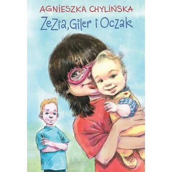 Pohádka Zezia, Giler i Oczak - Chylińska Agnieszka