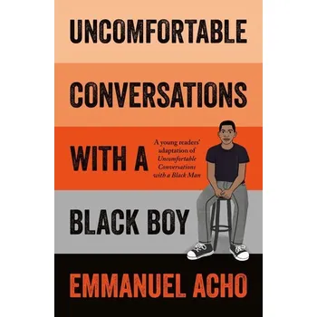 Uncomfortable Conversations with a Black Boy - Acho, Emmanuel [EN] (2021, Měkká, Pan Macmillan)