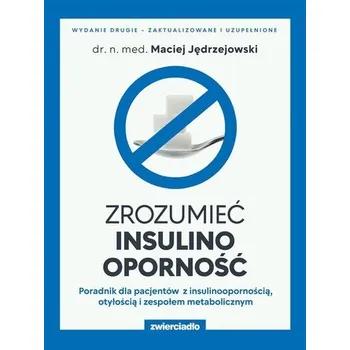Zrozumieć insulinooporność - Jędrzejowski Maciej