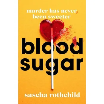 Blood Sugar - Rothchild, Sascha [EN] (2023, Brožovaná, Orion Publishing Group)