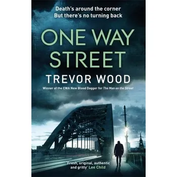 One Way Street - Wood, Trevor [EN] (2021, Firma, Quercus publishing)