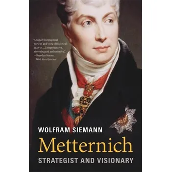 Metternich - Siemann, Wolfram [EN] (2023, Brožovaná, Harvard University Press)