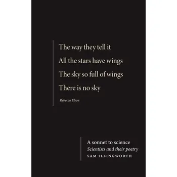 Příroda A Sonnet to Science - Illingworth, Sam [EN] (2020, Měkká, Manchester University Press)